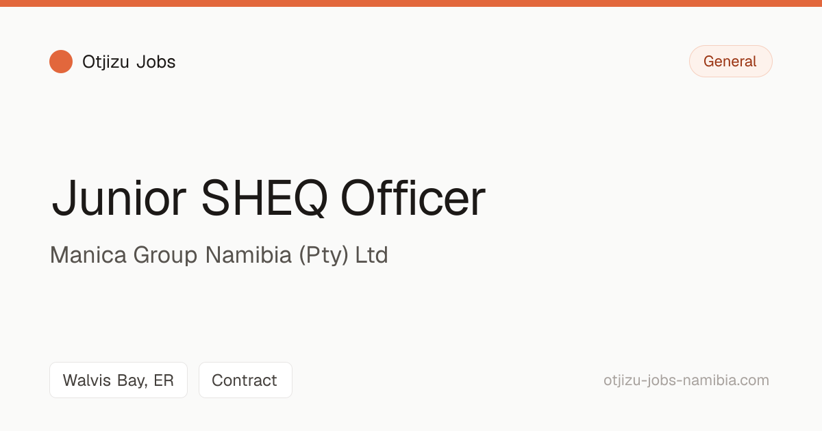 Junior SHEQ Officer at Manica Group Namibia (Pty) Ltd — Walvis Bay, ER ...